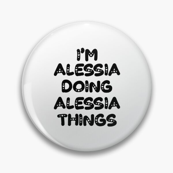 Item preview, I'm Alessia Doing Alessia Things designed and sold by Oussinc.