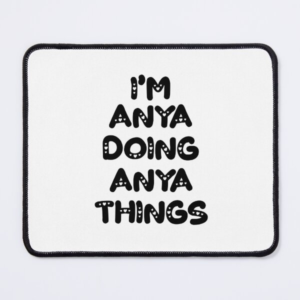 Item preview, I'm Anya Doing Anya Things designed and sold by Oussinc.