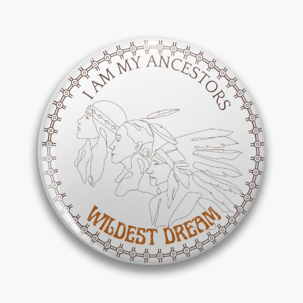 Item preview, I am my Ancestors Wildest Dream designed and sold by IndigDesign.
