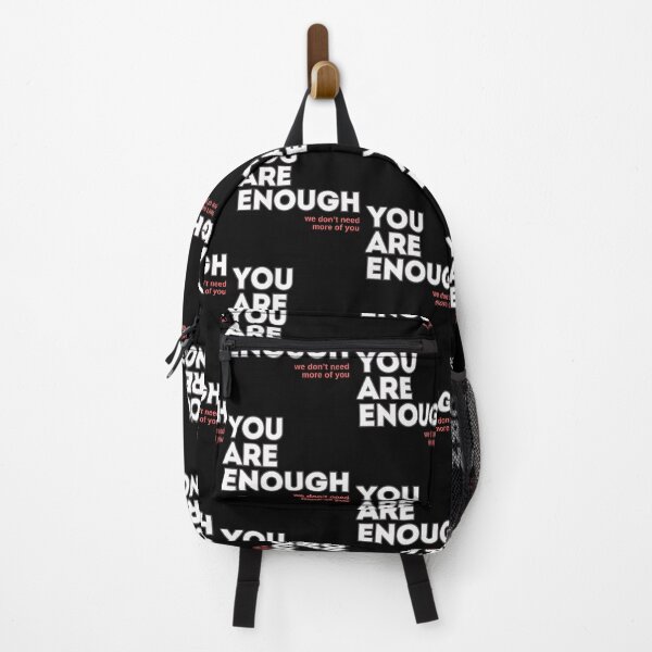Item preview, You Are Enough we don't need more of you designed and sold by SoyMoni.