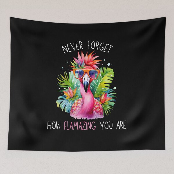 Item preview, Never Forget How Flamazing You Are Funny Flamingo designed and sold by Art-of-amine.