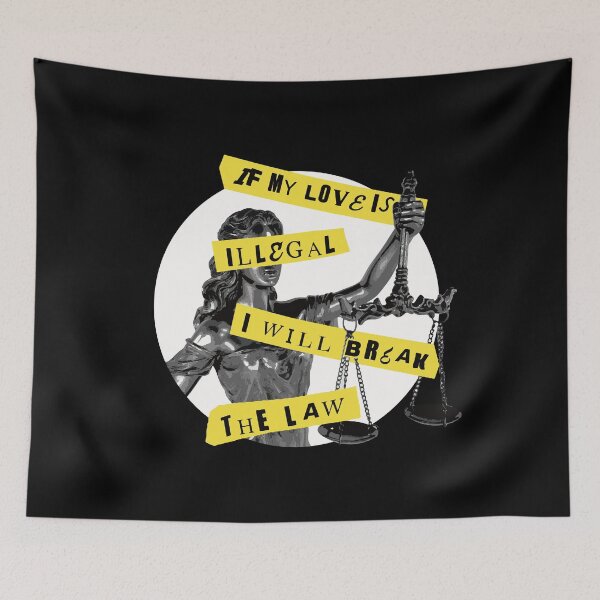 Item preview, If my love is illegal. I will break the law designed and sold by remerasnerdas.
