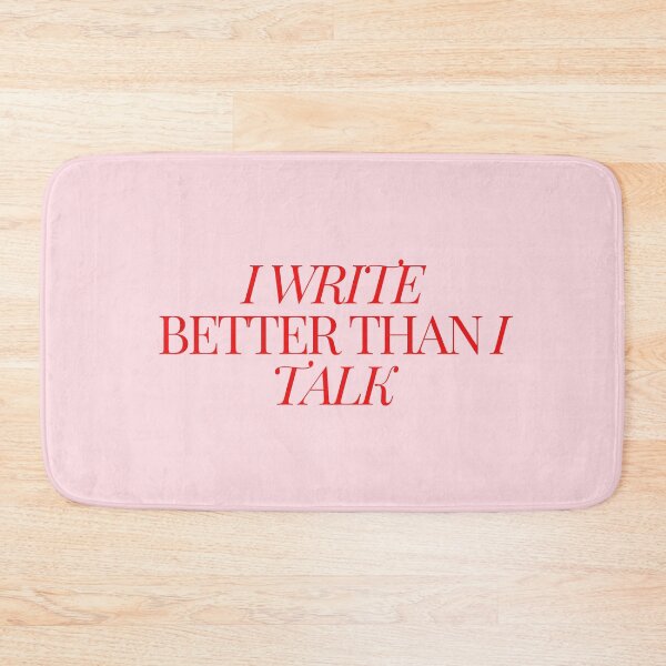 Item preview, I write better than I talk - writer quote designed and sold by mydoodlesateme.