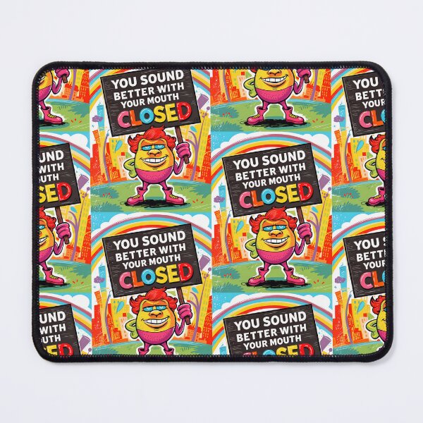 Item preview, Funny Sarcastic Quote You Sound Better With Your Mouth Closed designed and sold by TheArtOfPat.