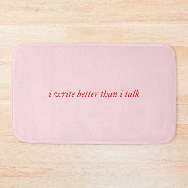 Item preview, I write better than I talk | author writer quote designed and sold by mydoodlesateme.