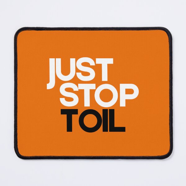 Item preview, Just Stop Toil for orange background designed and sold by YogaZesty.