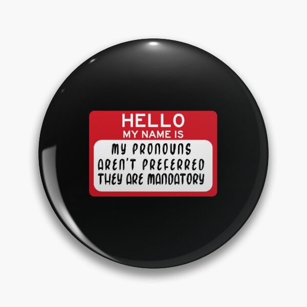 Item preview, My pronouns aren't preferred.  designed and sold by remerasnerdas.