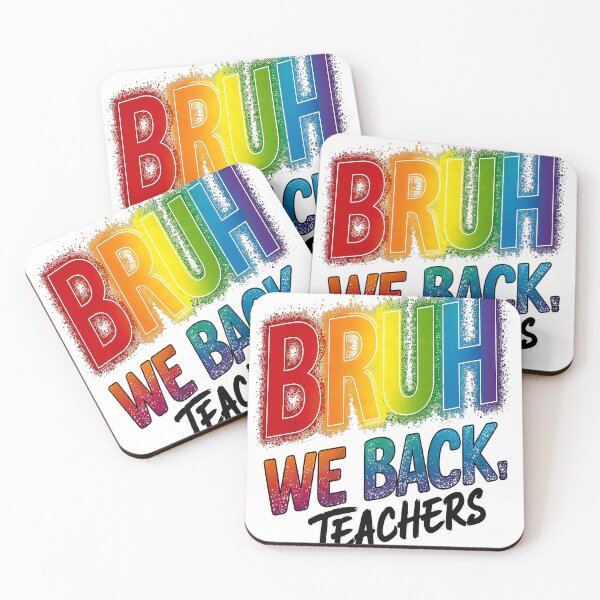 Item preview, Bruh, We Back, Teachers! designed and sold by Mosaic-97.
