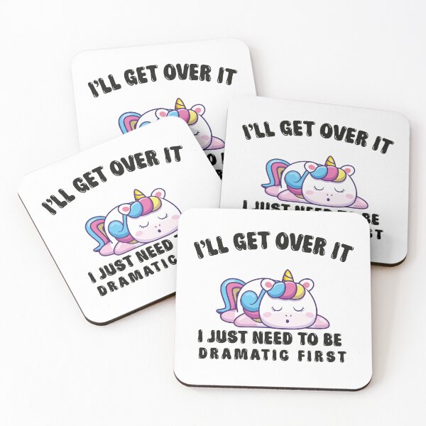 Item preview, I'll Get Over It, I Just Need to Be Dramatic First designed and sold by johsef.