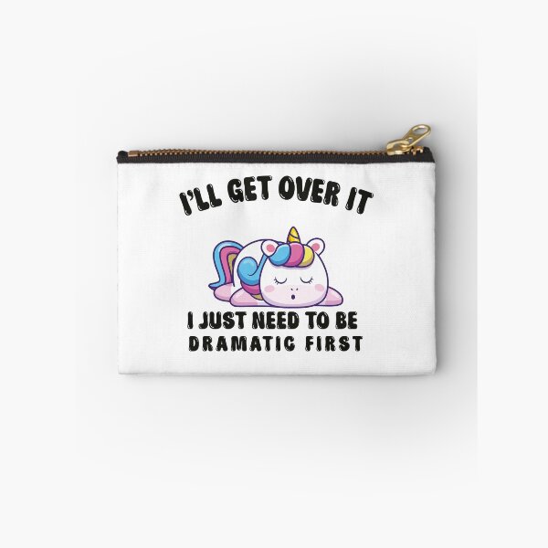 Item preview, I'll Get Over It, I Just Need to Be Dramatic First designed and sold by johsef.