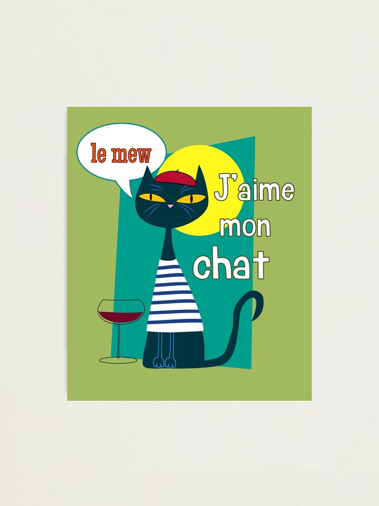 French Cat J Aime Mon Chat Le Mew Design Photographic Print By Mortargirl Redbubble