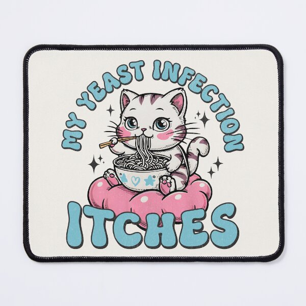 Item preview, My Yeast Infection Itches - Inappropriate Humor designed and sold by Beanster-nl.