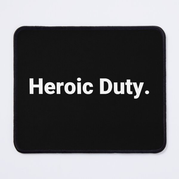 Item preview, Heroic Duty. designed and sold by Text-based T-Shirts and Gifts.