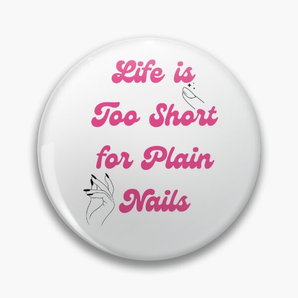 Item preview, Life is Too Short for Plain Nails T-Shirt designed and sold by Tycoonn.