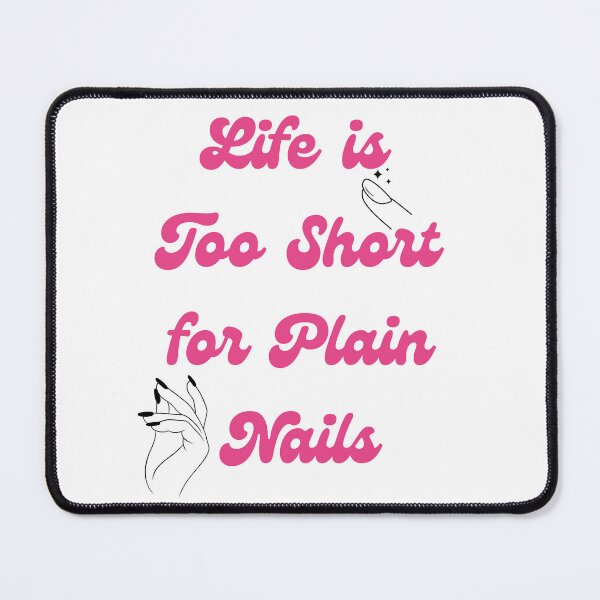 Item preview, Life is Too Short for Plain Nails T-Shirt designed and sold by Tycoonn.