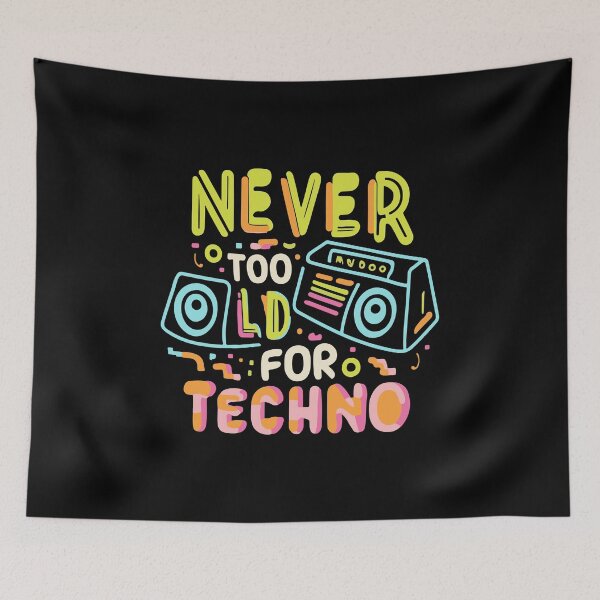 Item preview, Never Too Old For Techno designed and sold by flippinsg.