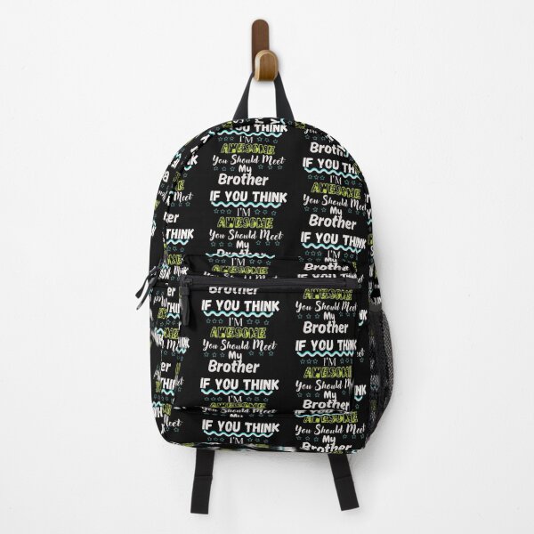 Item preview, If You Think I'm Awesome You Should Meet My Brother designed and sold by Beauty2244.