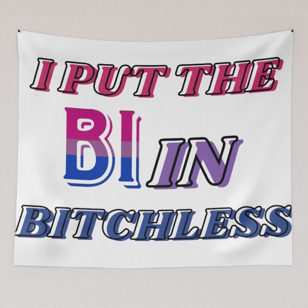 Item preview, Bisexual flag. I put the bi in bitch  designed and sold by DaniVaca.