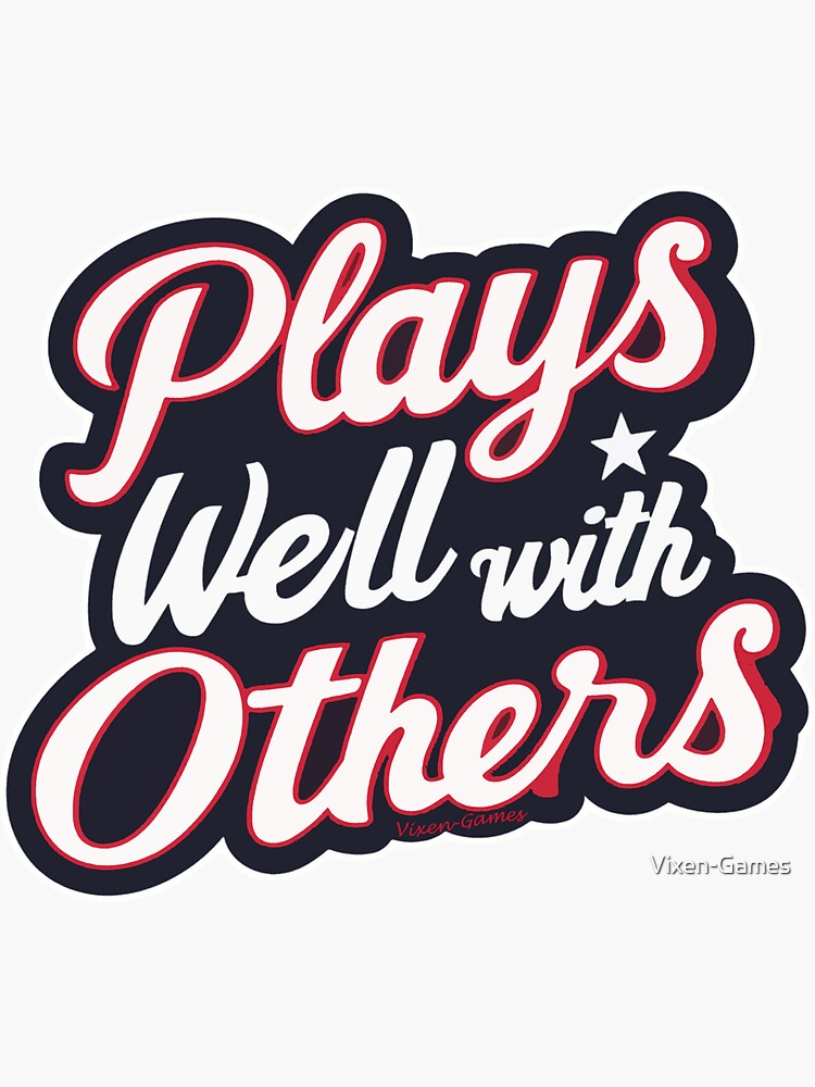 Thumbnail 3 of 3, Sticker, Plays Well With Others designed and sold by Vixen-Games.