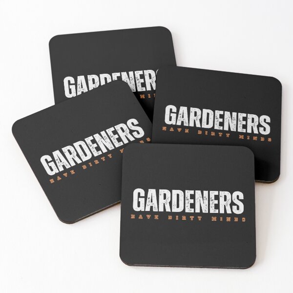 Item preview, Gardeners have dirty minds designed and sold by MarkWindmill.
