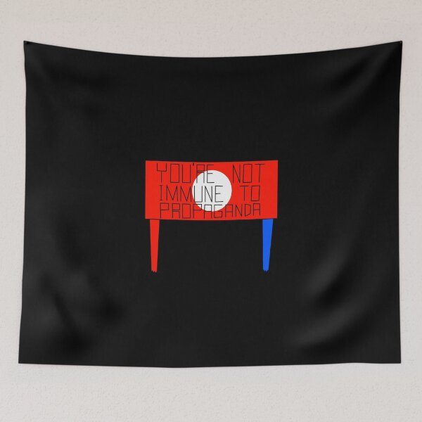 Item preview, You're not imune to propaganda designed and sold by Natty Warkentin.