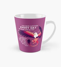 "Du hast jeden Tag überlebt" Gryphon Tasse (konisch)