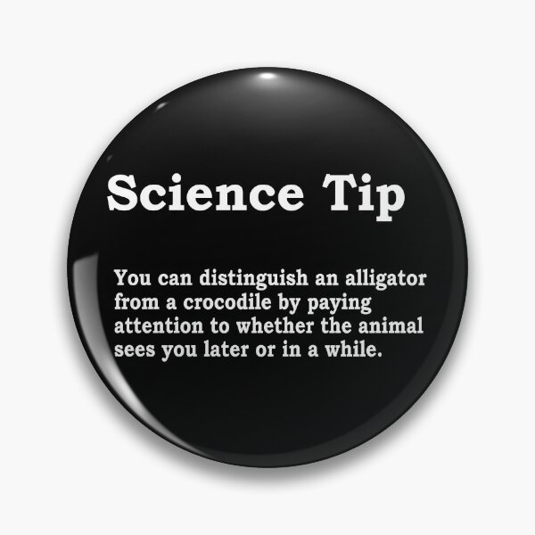 Item preview, Crocodile Alligator Funny Science Tip designed and sold by ScienceCorner.