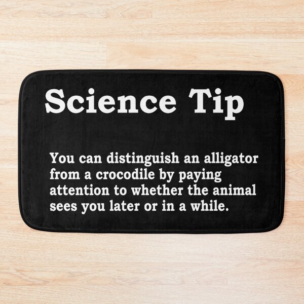 Item preview, Crocodile Alligator Funny Science Tip designed and sold by ScienceCorner.