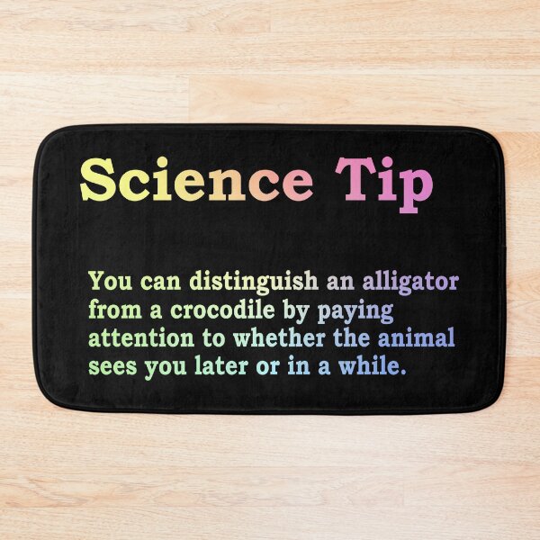Item preview, Crocodile Alligator Funny Science Tip designed and sold by ScienceCorner.
