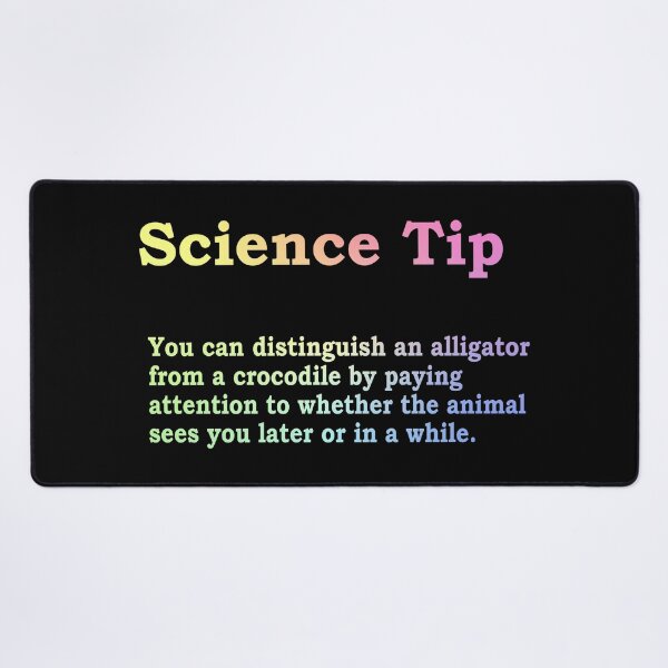 Item preview, Crocodile Alligator Funny Science Tip designed and sold by ScienceCorner.