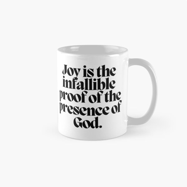Item preview, Joy is the infallible proof of the presence of God.  designed and sold by CharmStudio.