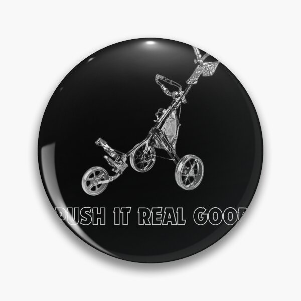 Item preview, Push It Real Good - Funny Golf Pushcart designed and sold by triharder12.