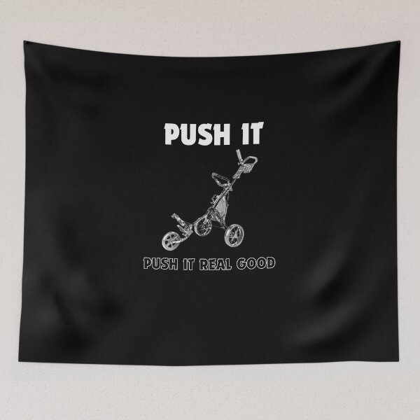 Item preview, Push It Real Good - Funny Golf Pushcart designed and sold by triharder12.