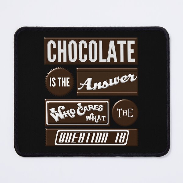 Item preview, Chocolate is the Answer designed and sold by FlatSixGraphics.