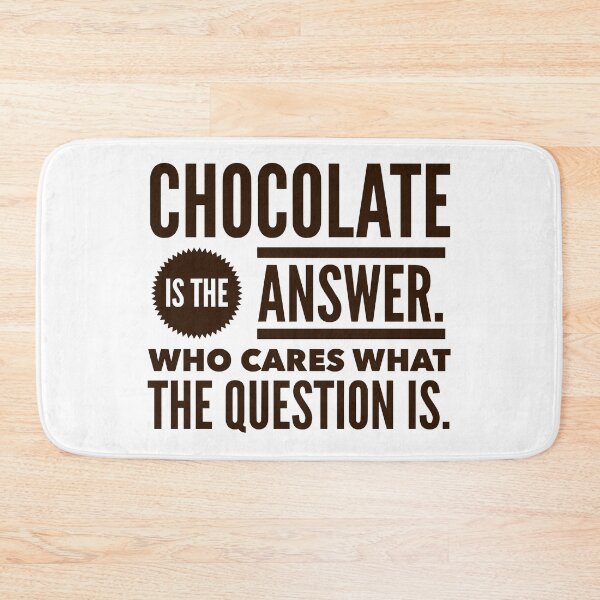 Item preview, Chocolate is the Answer designed and sold by FlatSixGraphics.