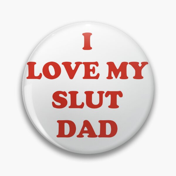 Item preview, I LOVE MY SLUT DAD // dimension 20 never stop blowing up designed and sold by jodilovesbucky.