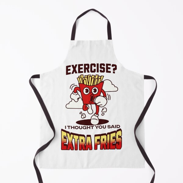 Item preview, Exercise I Thought You Said Extra Fries designed and sold by lmitchem.