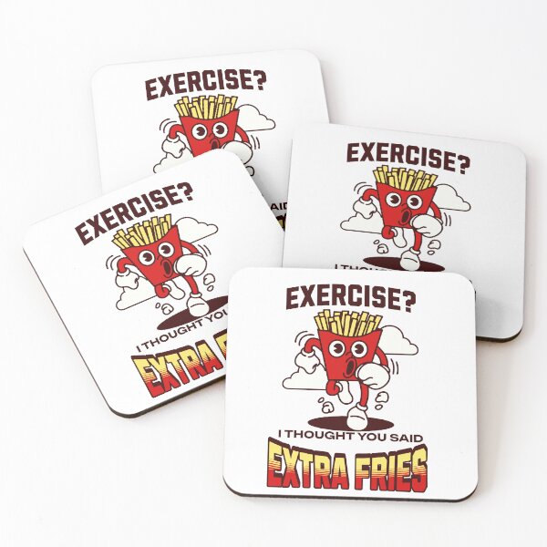 Item preview, Exercise I Thought You Said Extra Fries designed and sold by lmitchem.