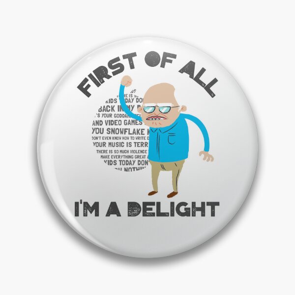 Item preview, First of all.. I'M A DELIGHT Grumpy Grandpa designed and sold by CalliesTees.