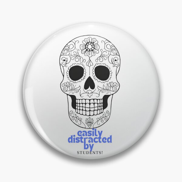 Item preview, Day of the Dead easily distracted by students designed and sold by ModamaestraDana.
