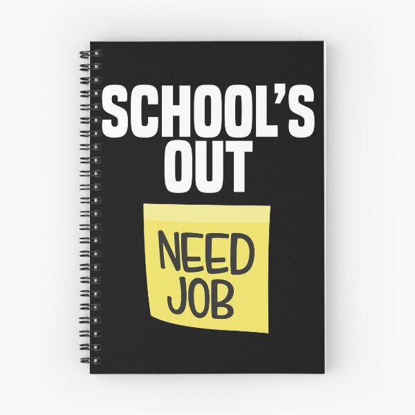 Item preview, School Is Out Need Job - Funny Last Day School Shirt Teacher designed and sold by 14thFloor.