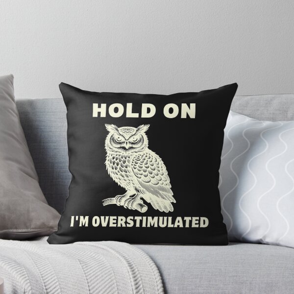 Item preview, hold on i'm overstimulated Classic T-Shirt designed and sold by padeddesignart.