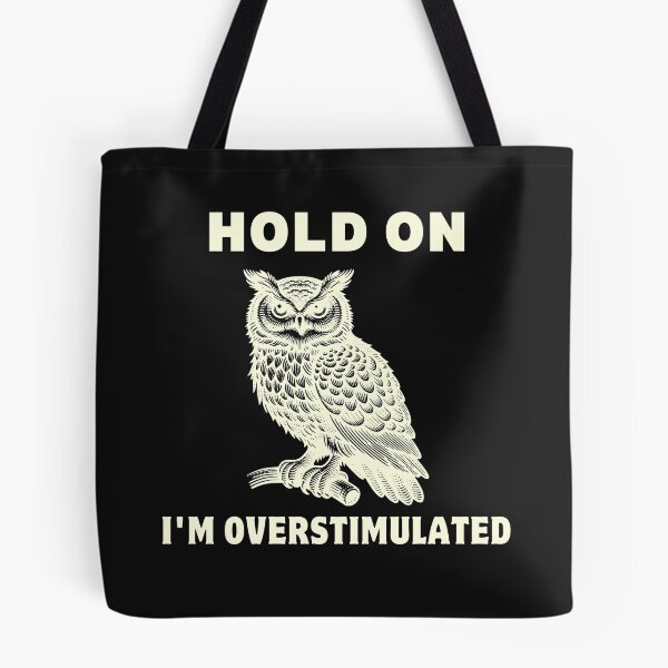 Item preview, hold on i'm overstimulated Classic T-Shirt designed and sold by padeddesignart.