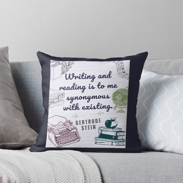 Item preview, Gertrude Stein quote on writing: Writing and reading is to me synonymous with existing. designed and sold by artbleed.