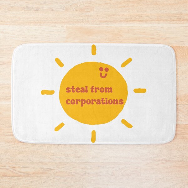 Item preview, Steal from Corporations designed and sold by cursedbutcute.