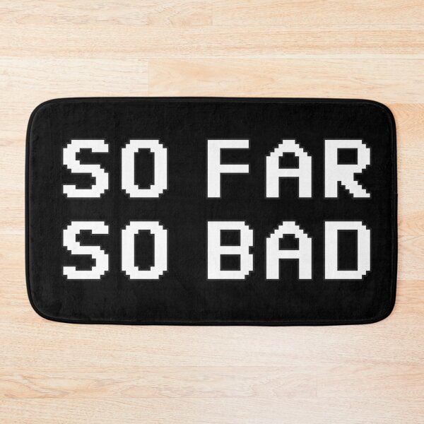 Item preview, So Far So Bad designed and sold by cursedbutcute.