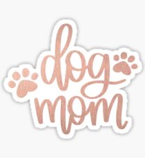 Rose Gold Dog Mom Sticker