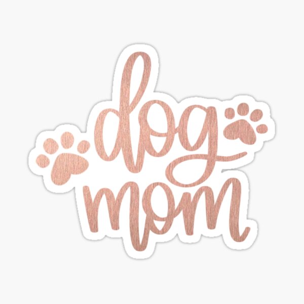 Rose Gold Dog Mom Sticker