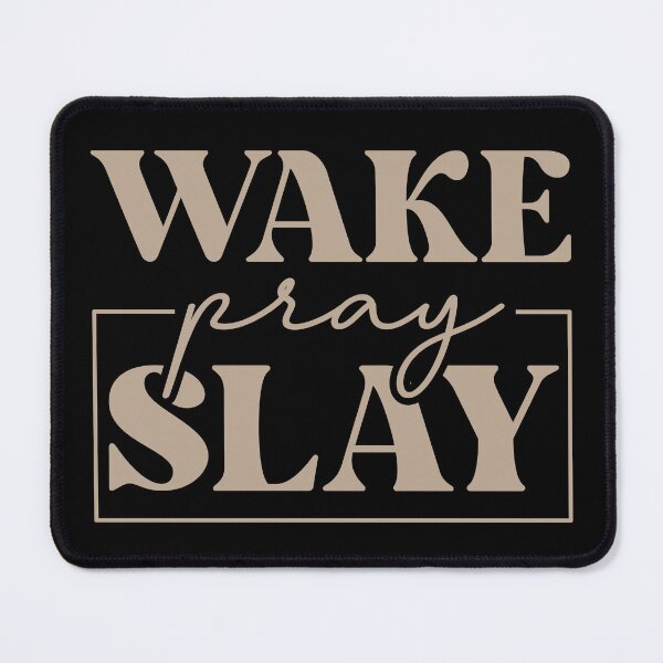 Item preview, Wake Pray Slay designed and sold by WideIsTheGate.