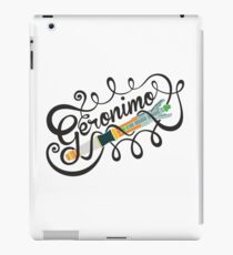 Doctor orders - Geronimo! iPad Case/Skin